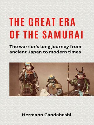 cover image of The great Era of the Samurai--The Warrior's long Journey